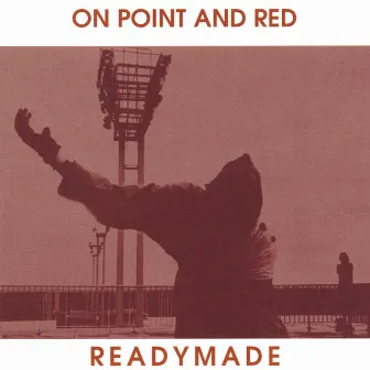 On Point and Red by Readymade