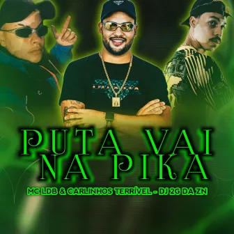 Puta Vai na Pika by MC LDB