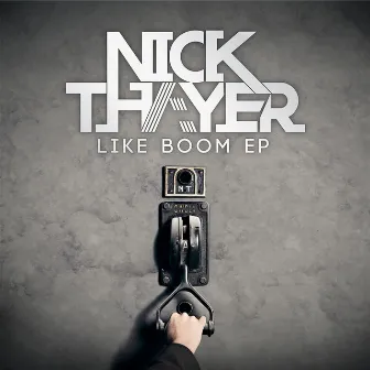 Like Boom EP by Nick Thayer