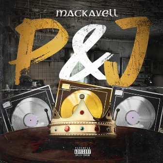 P&J by Mackavell