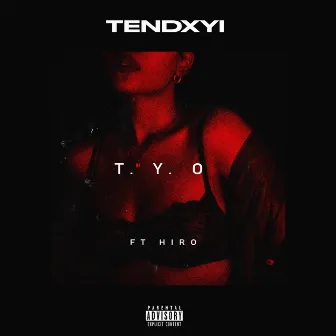 T.Y.O by Tendxyi