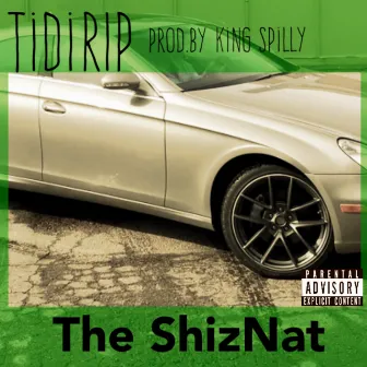 The Shiznat by TiDIRip