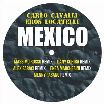 Mexico (The Remix) by Carlo Cavalli