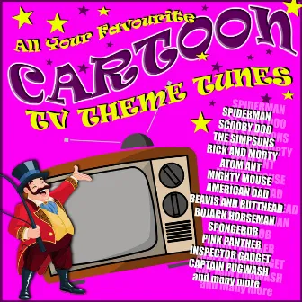 All Your Favourite Cartoon TV Theme Tunes by T.V Themes