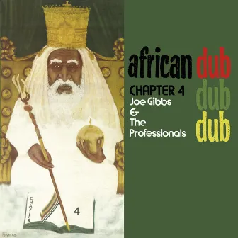 African Dub Chapter 4 by Joe Gibbs & The Professionals