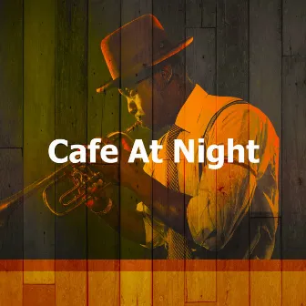 Cafe At Night by Jazz Instrumental Chill