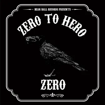 ZERO TO HERO by ZERO