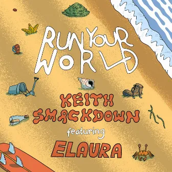 Run Your World by Keith Smackdown