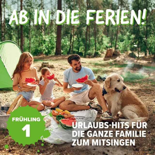 Ab in die Ferien! Folge 1: Frühling - Urlaubs-Hits für die ganze Familie zum Mitsingen