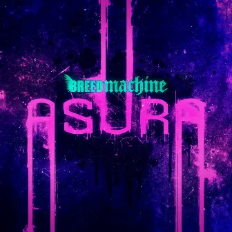 Asura by Breed Machine