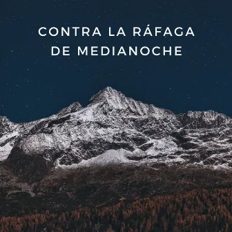 Contra La Ráfaga De Medianoche by Relajante de buey de almizcle