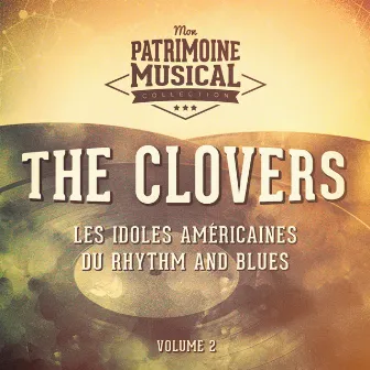 Les idoles américaines du rhythm and blues : The Clovers, Vol. 2 by The Clovers