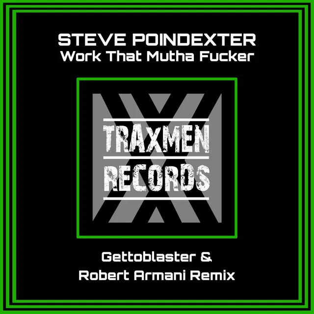 Work That Mutha Fucker - Gettoblaster & Robert Armani Remix