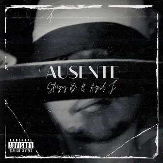 Ausente by Steezy B