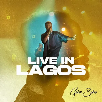 LIVE IN LAGOS by Gaise Baba