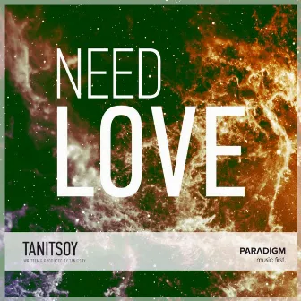 Need Love (Dub Mix) by Tanitsoy