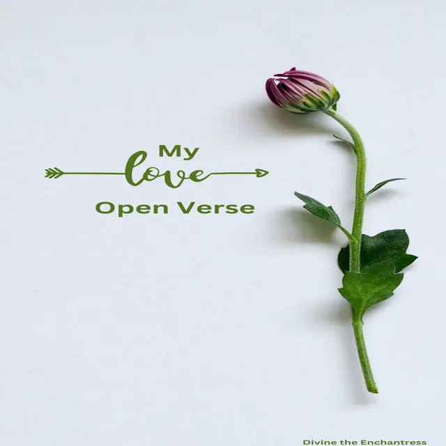 My Love Open Verse