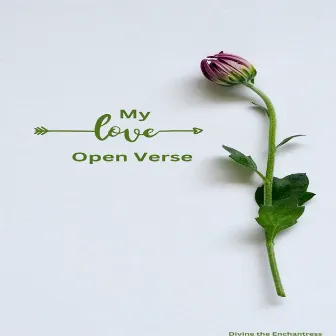 My Love Open Verse by Unknown Artist