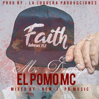 Mi Desahogo by El Pomo Mc