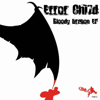 Bloody Dragon EP by Error Chi7d