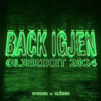 BACK IGJEN (OLJERIKET 2024) by RYDDER