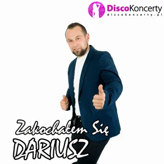 Zakochałem się (Radio Edit) by Dariusz