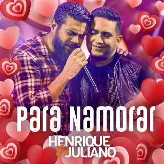 Henrique & Juliano Para Namorar by Henrique & Juliano