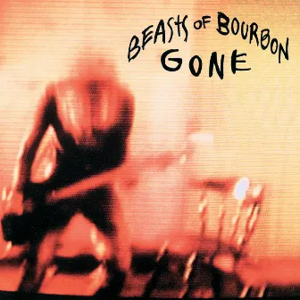 Gone by Beasts Of Bourbon