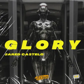 GLORY by Jared Castelo