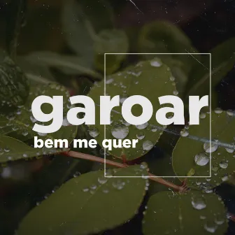 Garoar by Bem Me Quer