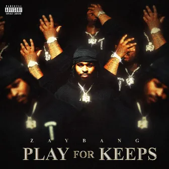 Play For Keeps by ZayBang