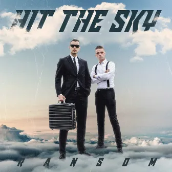 Hit The Sky by Ransom