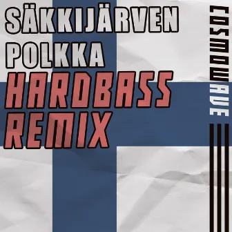 SÄKKIJÄRVEN POLKKA (Hardbass) by Cosmowave