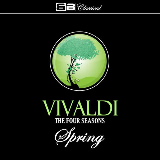 The Four Seasons, Spring: Concerto No. 1 in E Major: I. Allegro