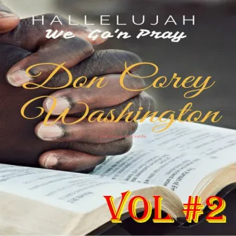 We Gon Pray Vol 2 by Don Corey Washington