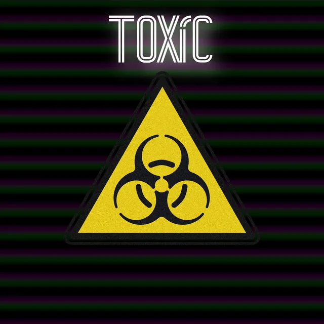 Toxic