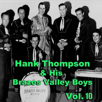 Hank Thompson & His Brazos Valley Boys, Vol. 10 by Hank Thompson And His Brazos Valley Boys