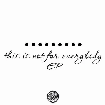 This Is Not for Everybody EP by Sebastien