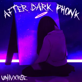 After Dark Phonk by UNIVXRSE