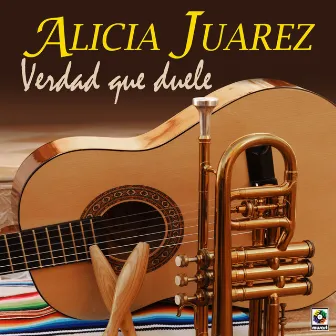 Verdad Que Duele by Alicia Juarez