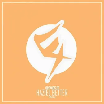 Orchids EP by Haziel Better