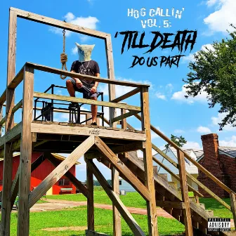 Hog Callin', Vol. 5: 'Till Death Do Us Part by Unkle P