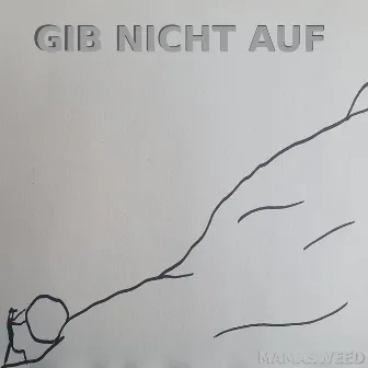 Gib nicht auf by Unknown Artist