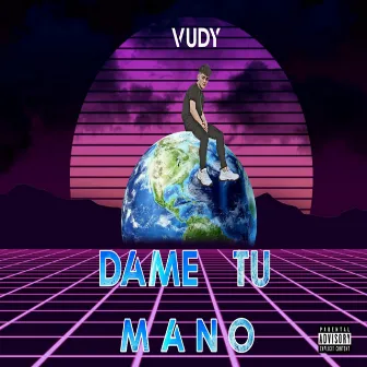 Dame tu mano by Vudy