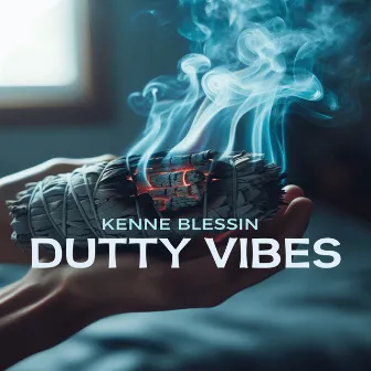 Dutty Vibes by Kenne Blessin