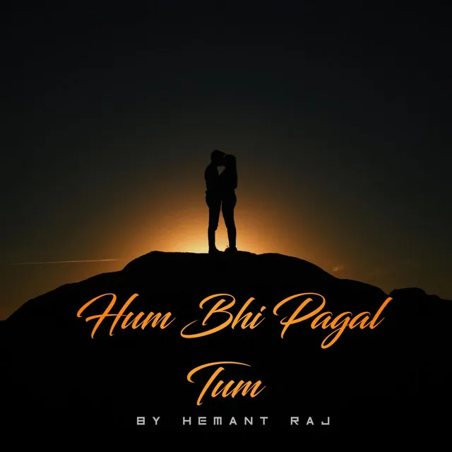 Hum Bhi Pagal Tum (Extended Version)