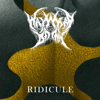 Ridicule by Wayward Dawn