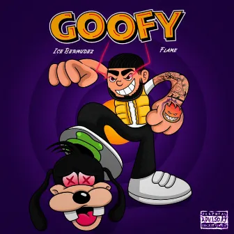 GOOFY by Ice Bermudez