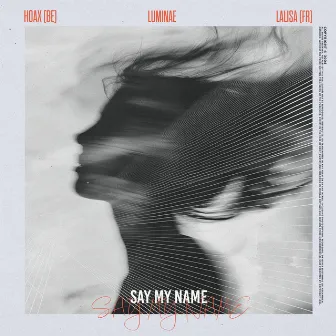 Say My Name by LUMINAE