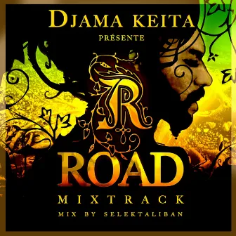 R Road (Mixtrack Mix by Selektaliban) by djamakeita